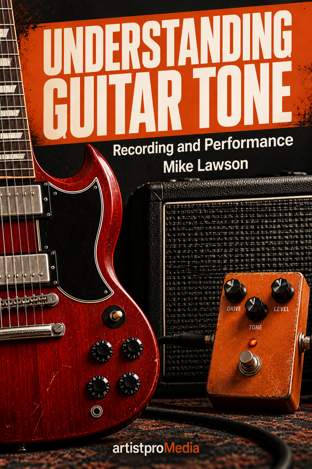 Understanding Guitar Tone: Recording and Performance
